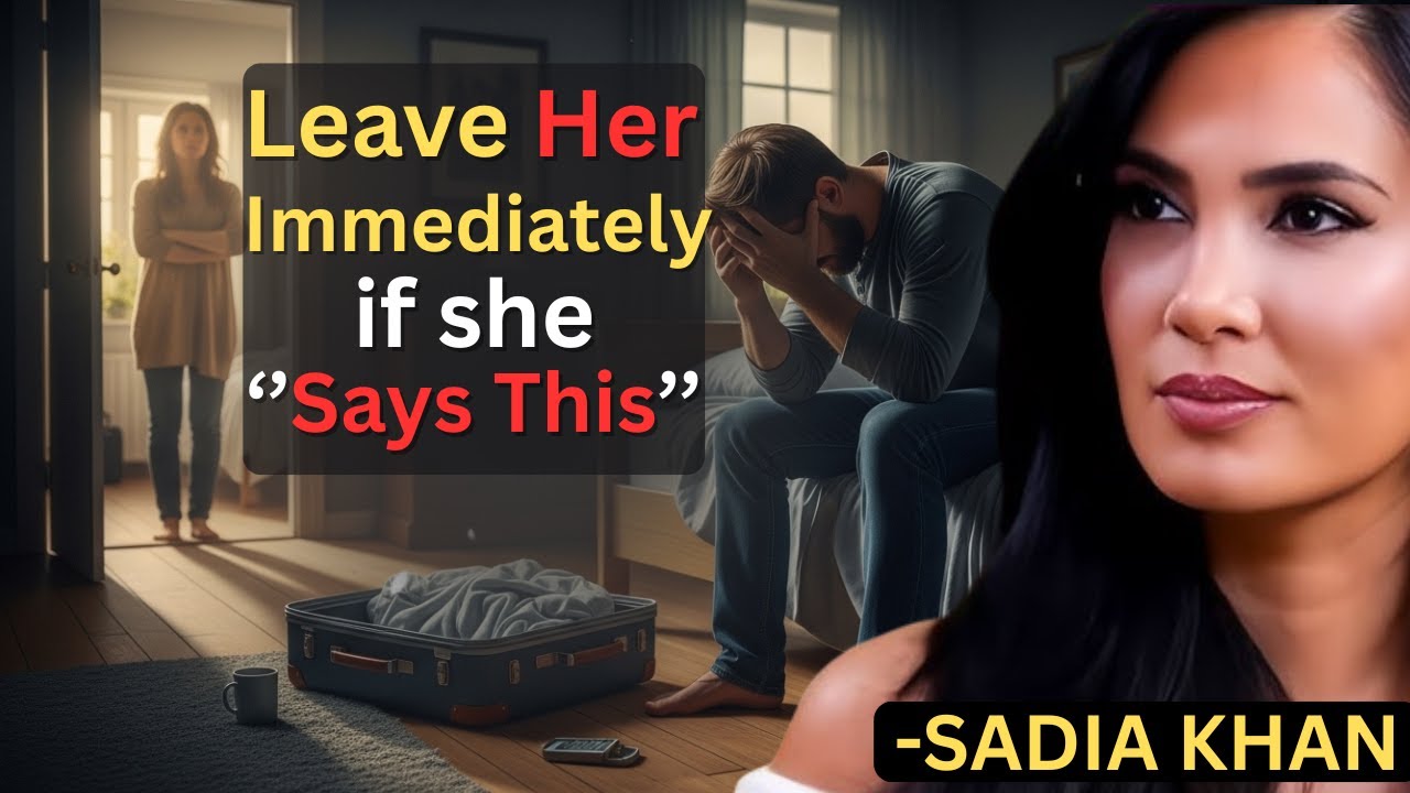 Hear These 5 Words? LEAVE HER | Sadia Khan Exposes Female Psychology