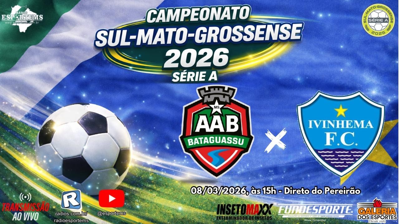 BATAGUASSU  X  IVINHEMA | AO VIVO | ESTADUAL MS 2026 - QUARTAS DE FINAL