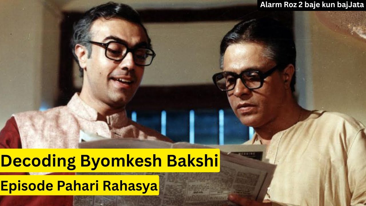 Decoding Bomkesh Bakshi Ep PAHARI RAHASYA|Audio Podcast