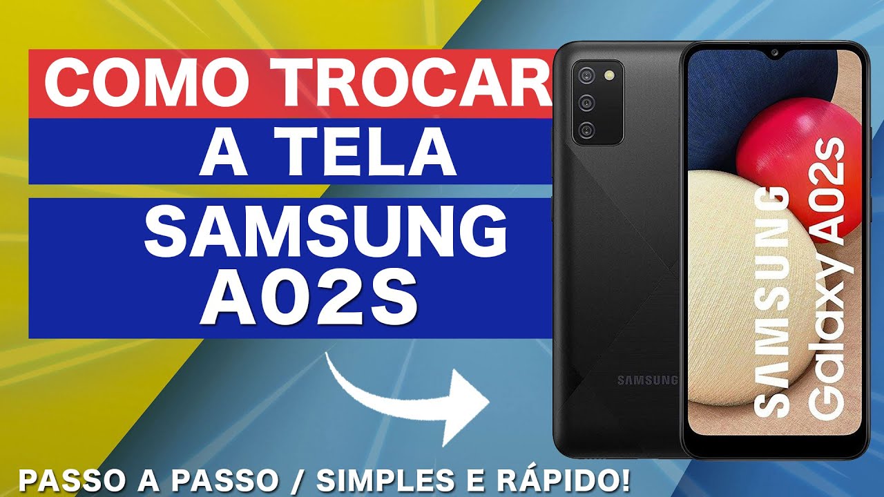 COMO TROCAR A TELA DO SAMSUNG A02S PASSO A PASSO | SIMPLES E RÁPIDO!