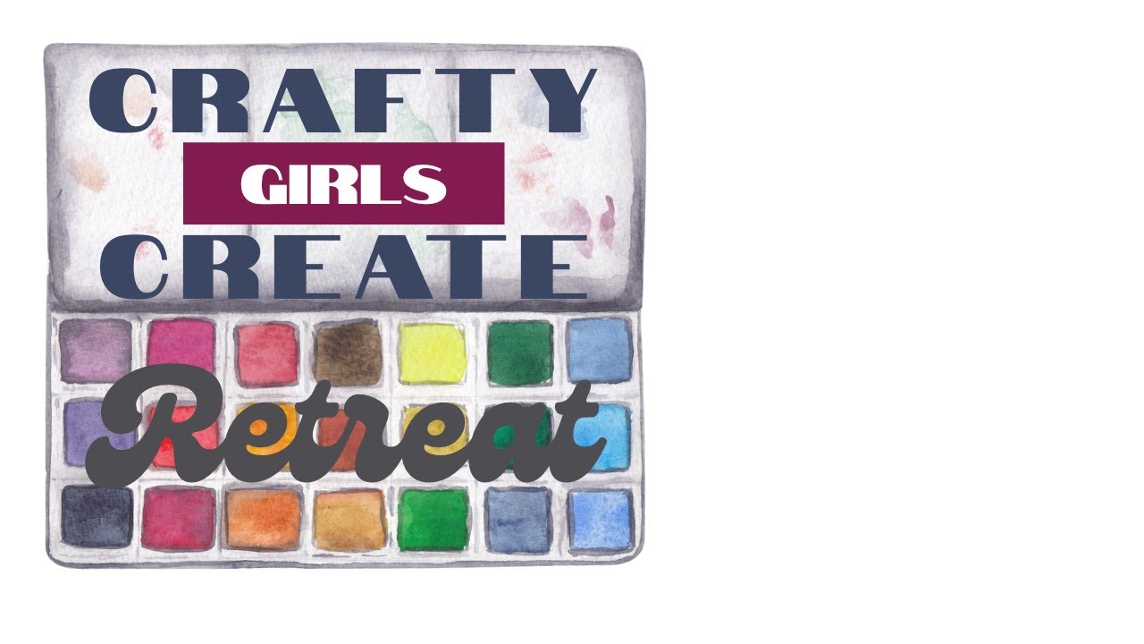 Crafty Girls Create Retreat Reveal Live Launch