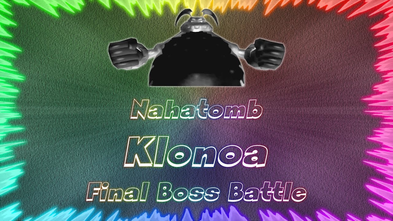 Klonoa ★ Perfect Final Boss Battle • Nahatomb