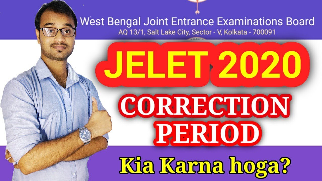 JELET 2020&harr;Correction Period means? Kia karna hoga ismea?