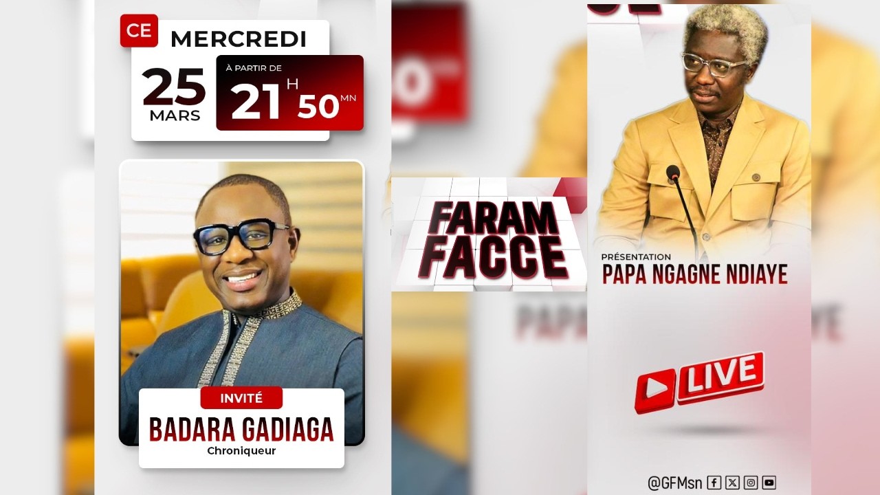 🚨🚨TFM LIVE : FARAM FACCE - Invit&eacute; : Badara GADIAGA - Pr : Pape Ngagne NDIAYE - 25 Mars 2025