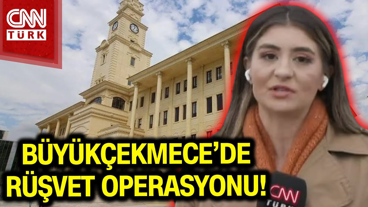 Büyükçekmece Belediyesi'ne Rüşvet Operasyonu: 22 gözaltı! #Haber