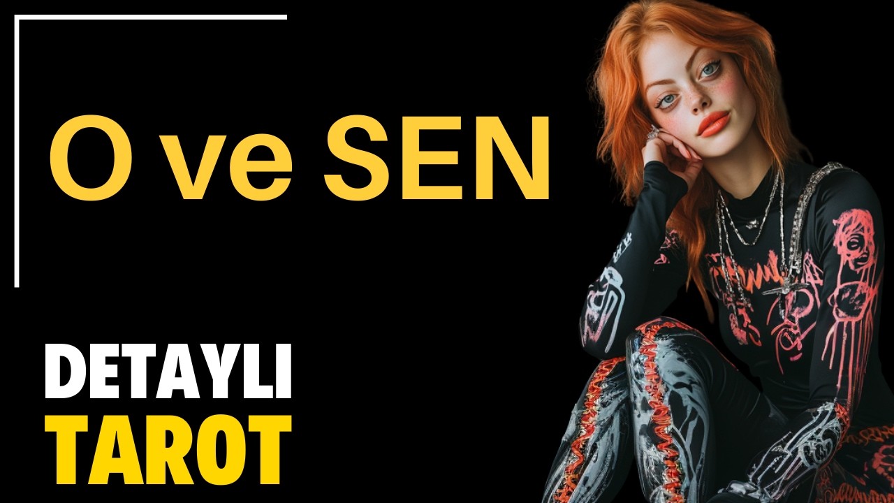 O ve Sen - Zamansız Detaylı Tarot