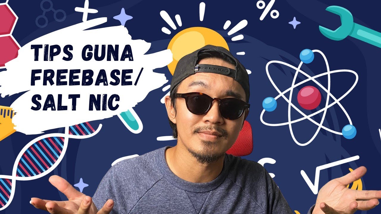 TIPS PENGGUNAAN FREEBASE & SALT NIC 2021