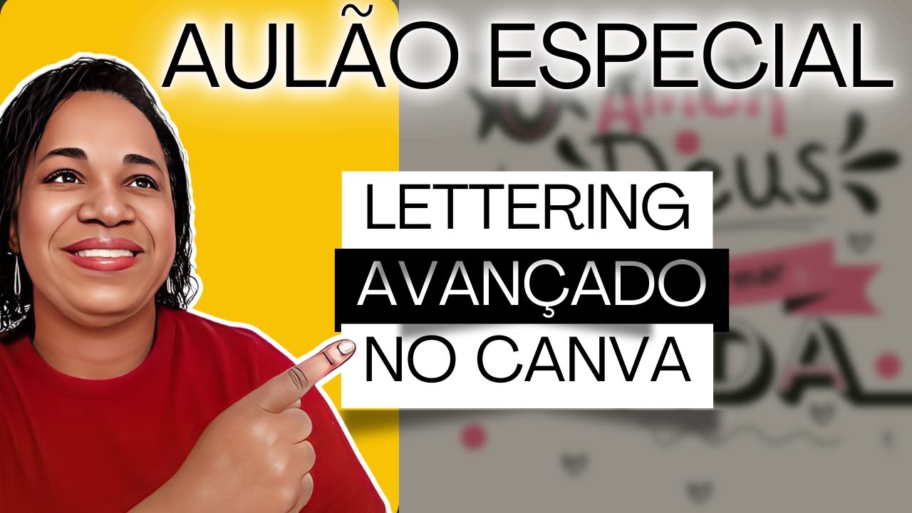 Domine o Lettering Avan&ccedil;ado no Canva: T&eacute;cnicas e Dicas Imperd&iacute;veis!