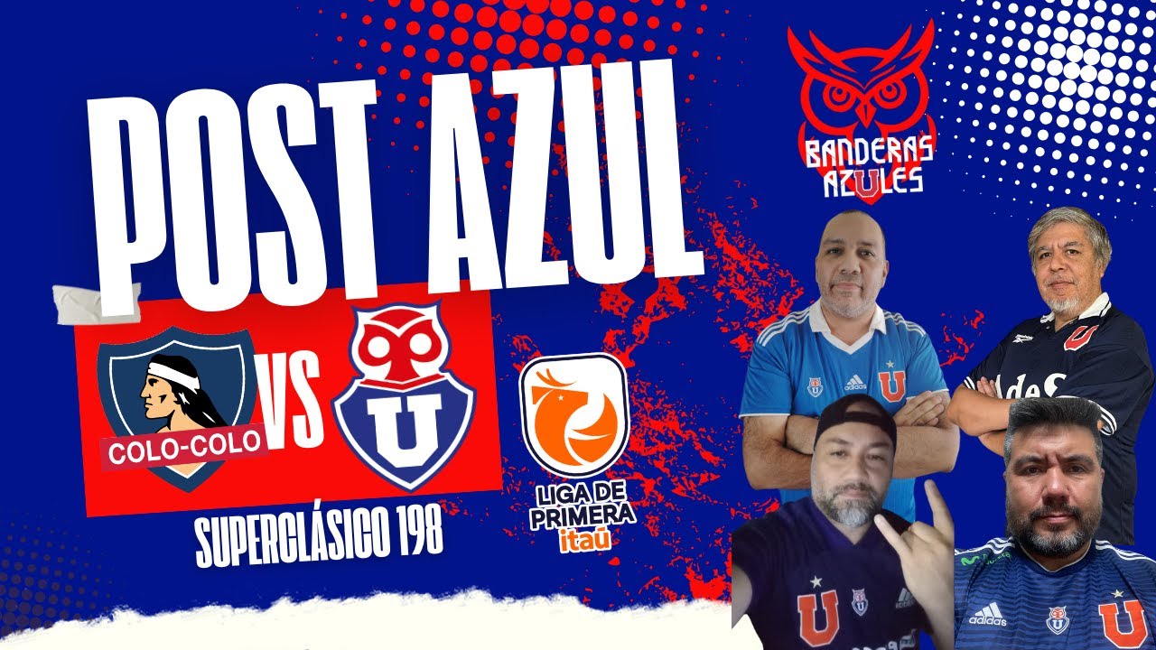 🔵POST AZUL🔴COLO COLO - U SUPERCLASICO 198