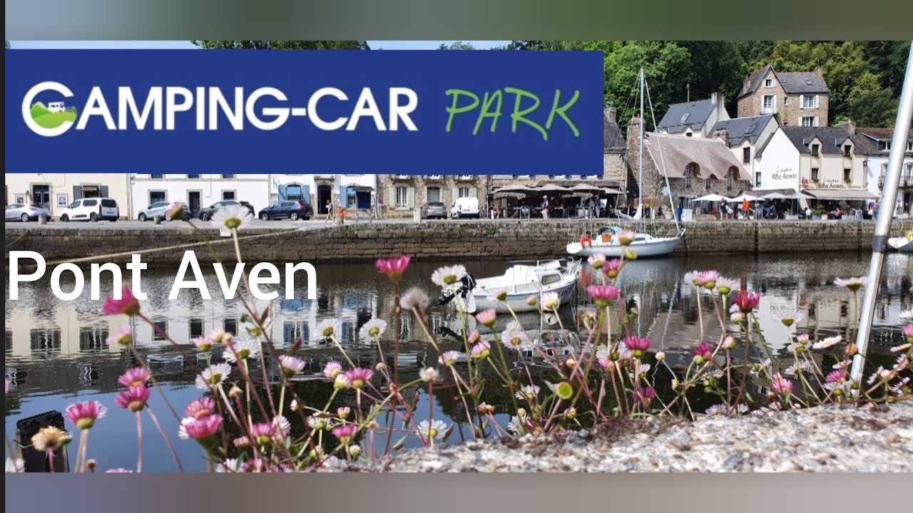 Pont Aven Camping-car park Bretagne 🇫🇷