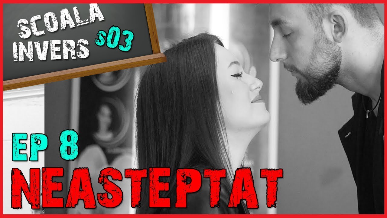 SCOALA INVERS (S03 /EP8 - NEASTEPTAT) (guest: MIMI)