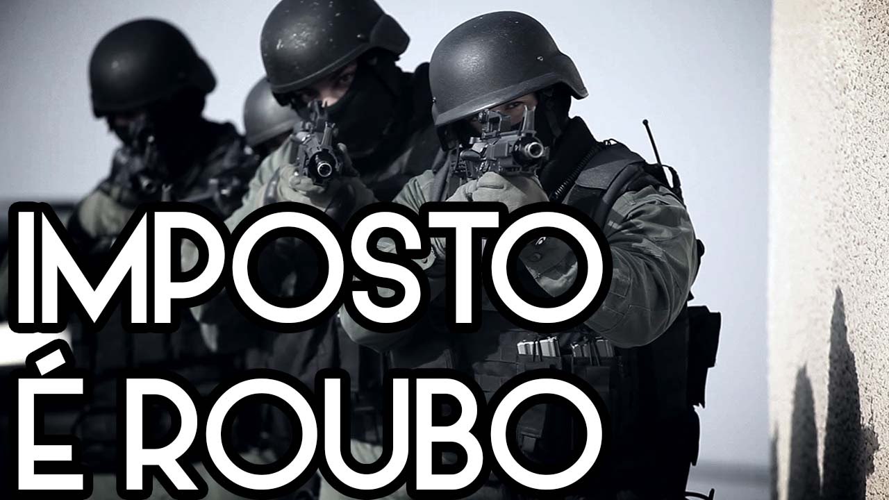 Imposto é Roubo