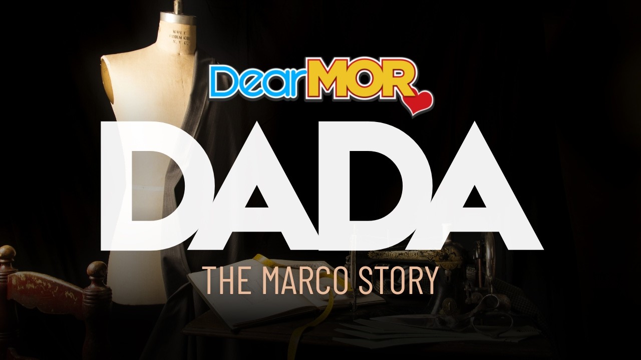 Dear MOR: “Dada” | The Marco Story
