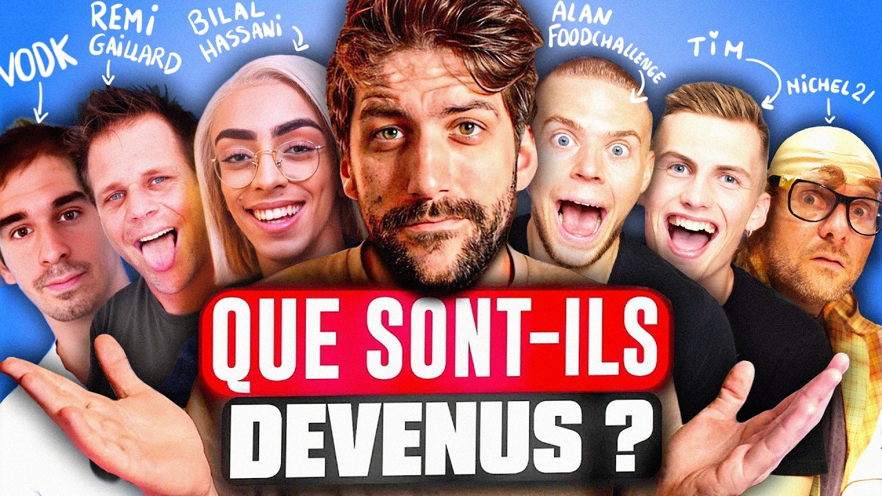 QUE SONT DEVENUS CES YOUTUBERS? (Rémi Gaillard, Bilal Hassani, Alan Foodchallenge...)