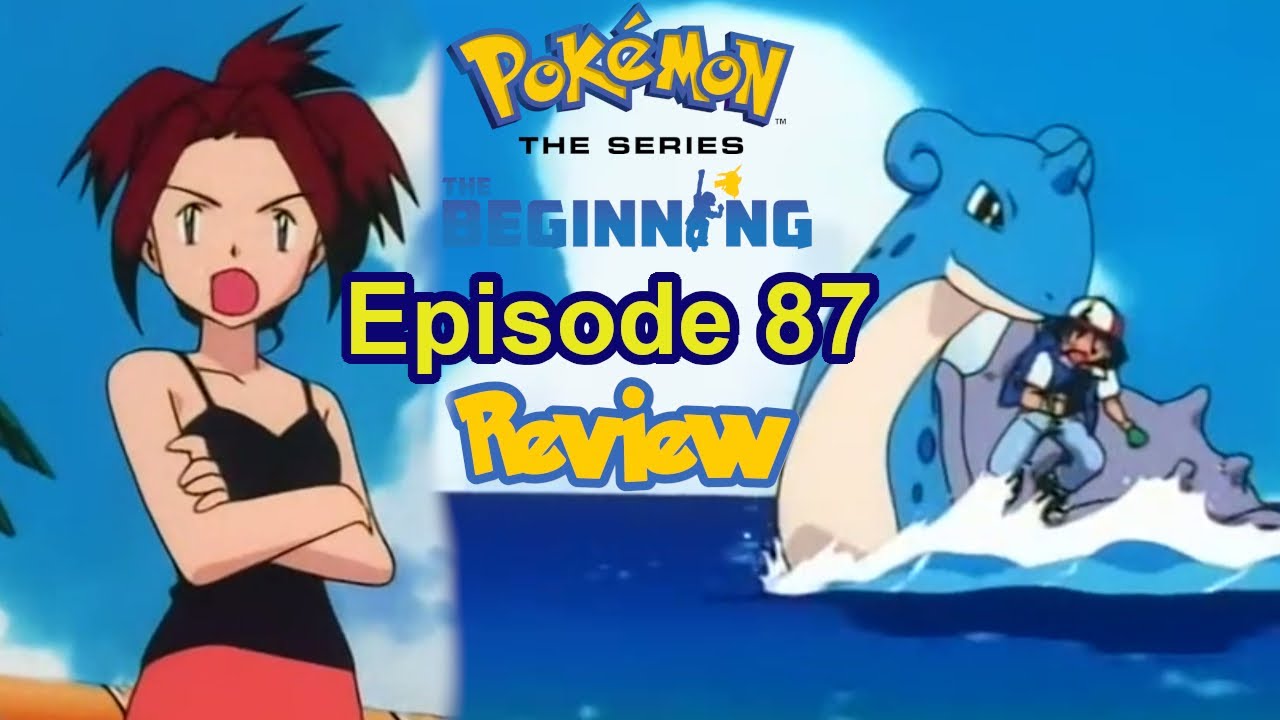 Pokémon The Series The Beginning Episode 87 Fit To Be Tide Review