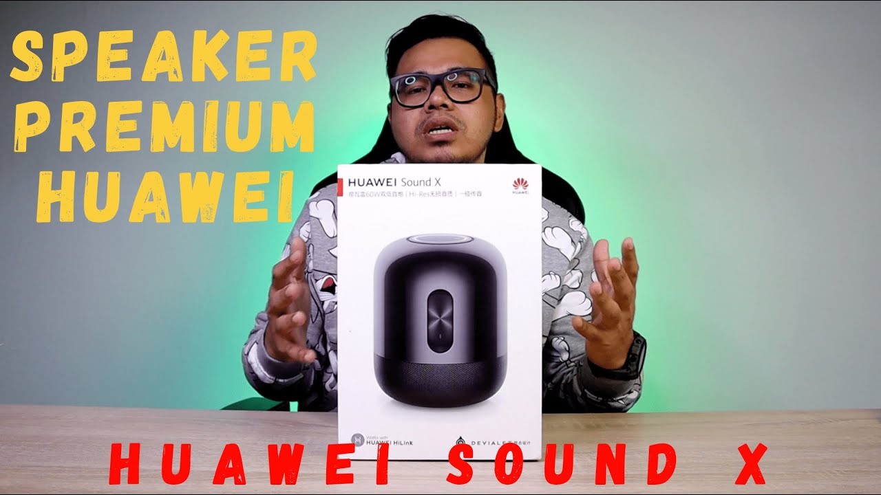 SPEAKER PREMIUM DENGAN KERJASAMA DEVIALET - HUAWEI SOUND X [UNBOXING+HANDS ON] - MALAYSIA