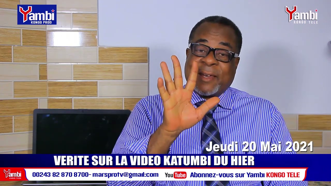 VERITE SUR LA VIDEO KATUMBI DU HIER
