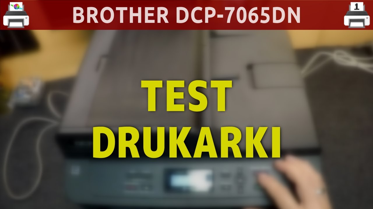 BROTHER DCP-7065DN 🖨️ Serwis