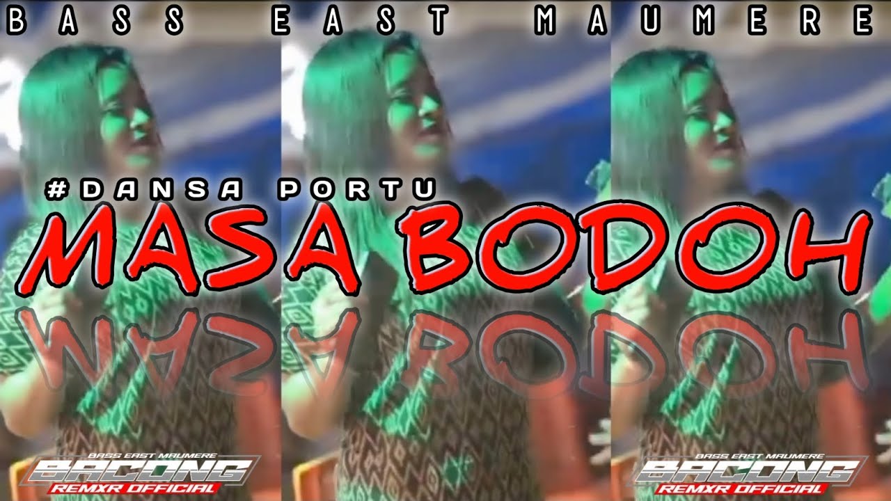 DANSA PORTU || MASA BODOH || NEW REMIX_BACONG RMXR~BASS EAST MAUMERE_2K26