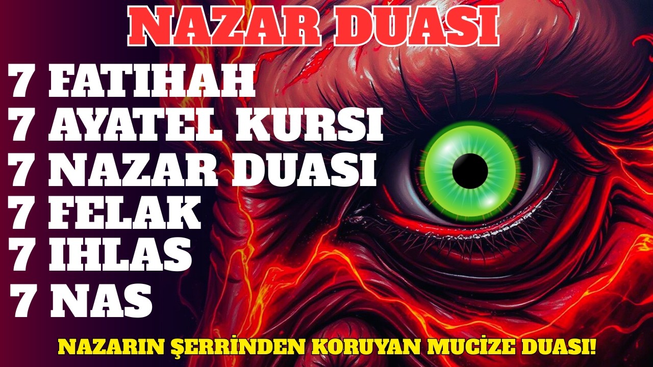Nazar Duası Dinle (Arapça-Türkçe) - Nazar ve Göz Değmesi İçin Nazar Ayeti | NAZAR DUASI