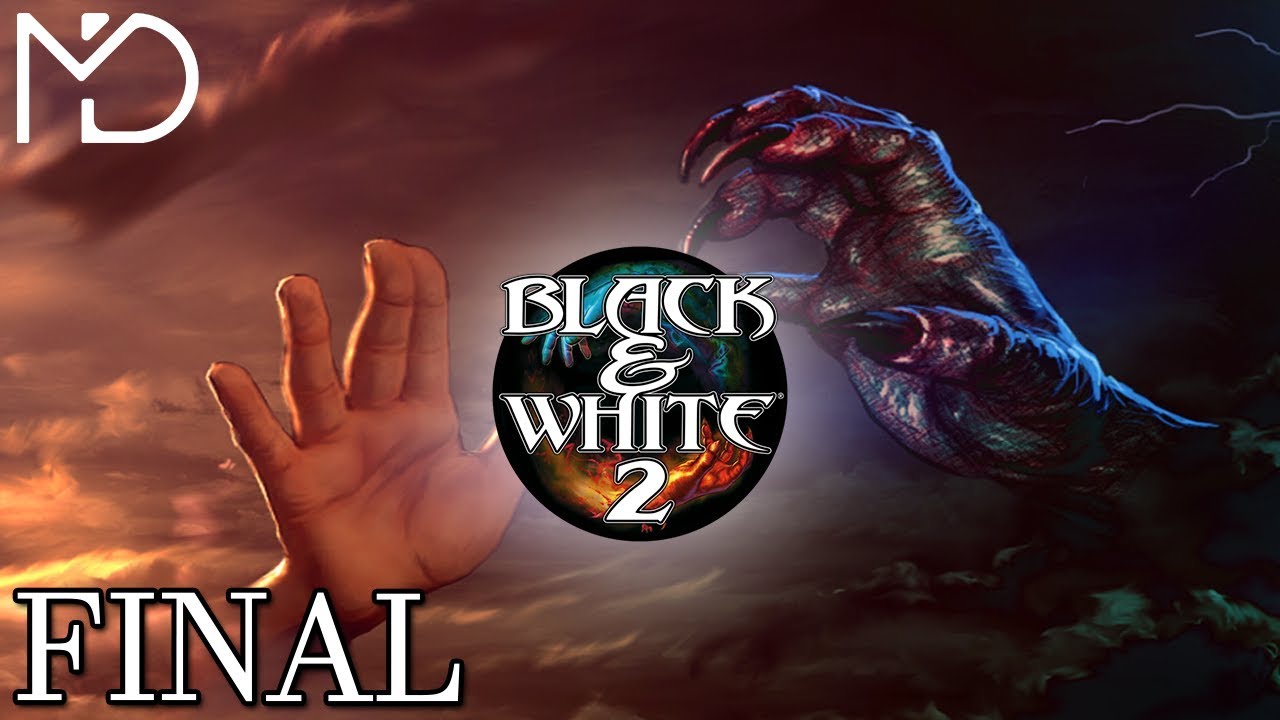 Black And White 2 : Le Combat des Dieux #FINAL, Merveille du VOLCAN  ! [Let'sPlayFR]
