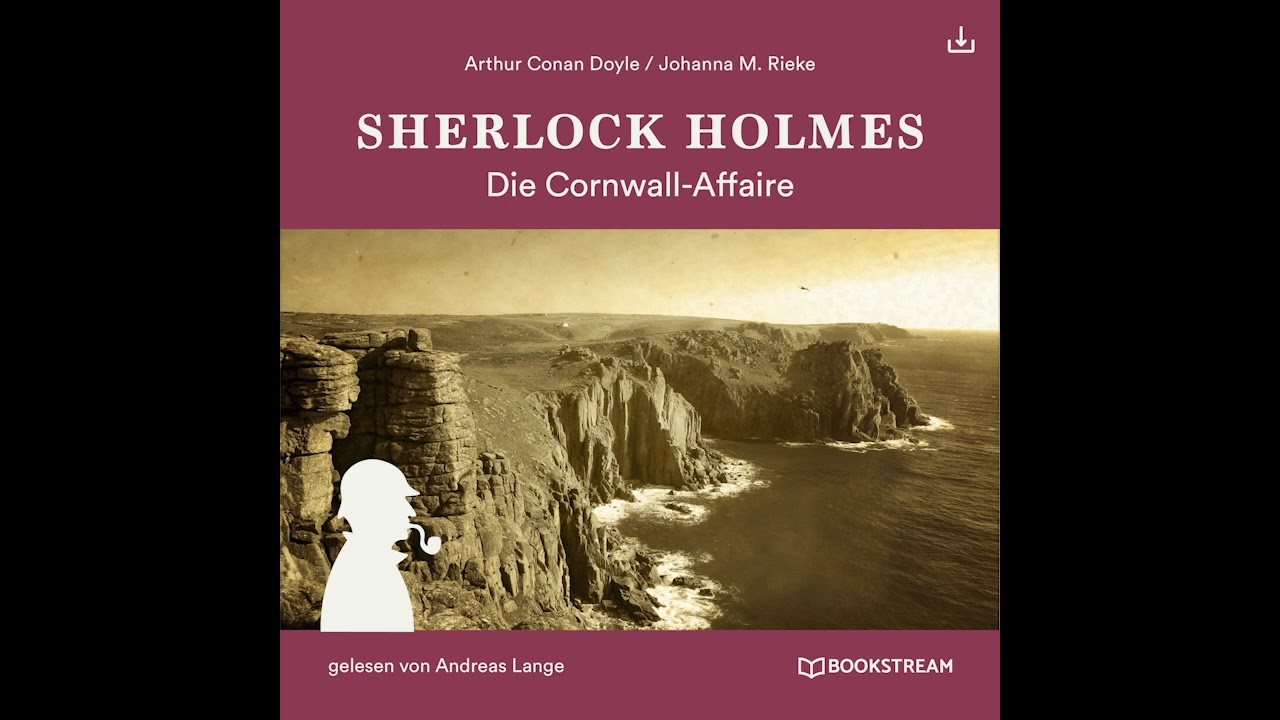 Sherlock Holmes: Die neuen Romane (Band 5) | Die Cornwall-Affaire (Komplettes Hörbuch)