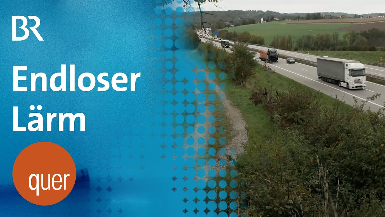 Lärm ohne Ende: A3-Anwohner warten vergeblich auf Lärmschutz | quer vom BR