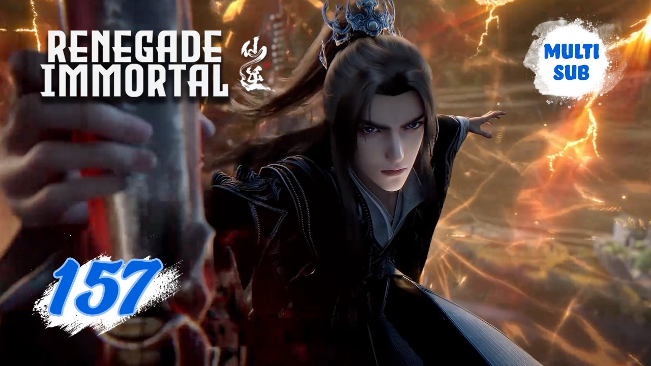 ✨Renegade Immortal EP157 [MULTI SUB]