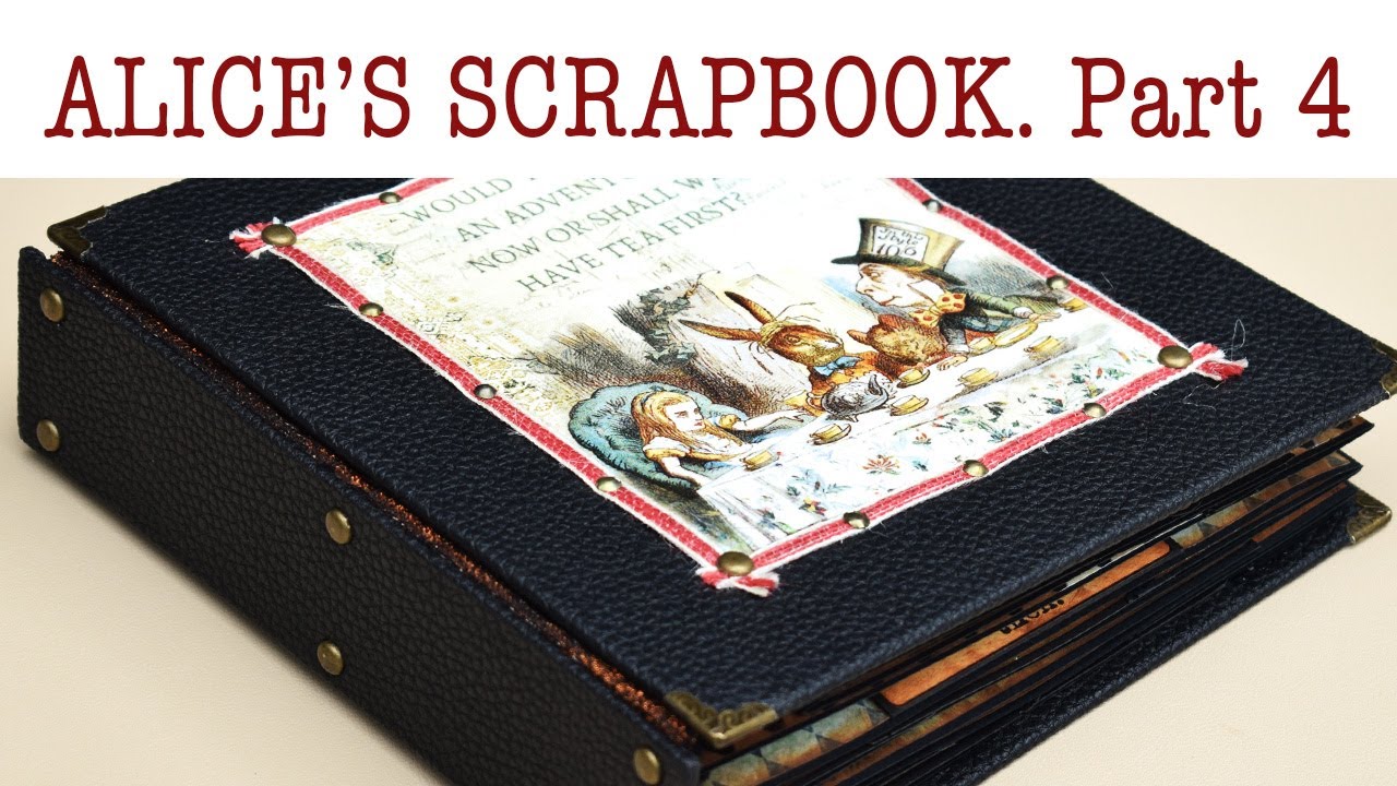 Alice in Wonderland scrapbook (process video, part 3. BINDING)