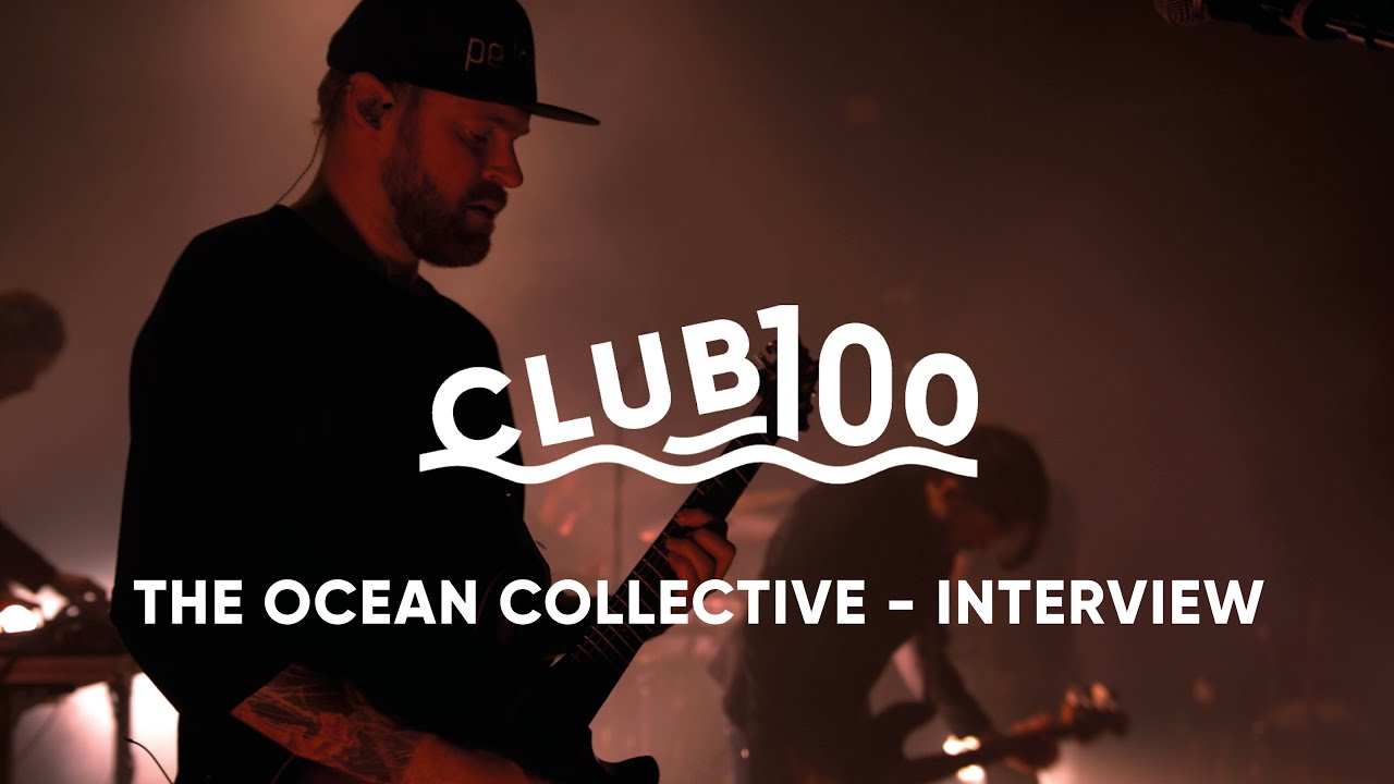 The Ocean Collective - Interview | CLUB100