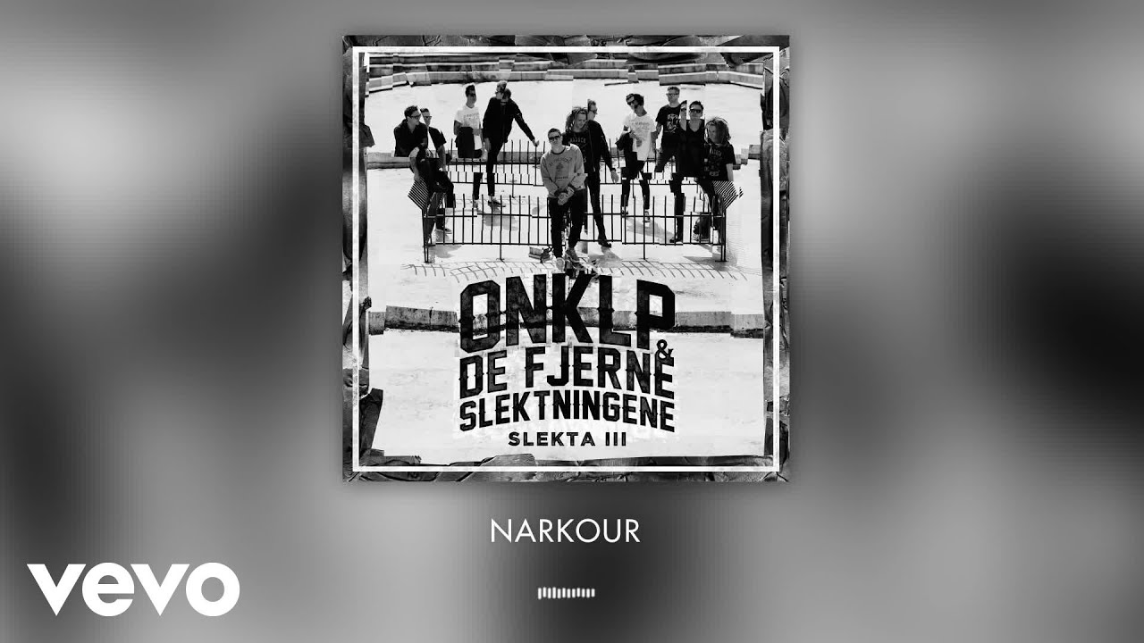 OnklP & De Fjerne Slektningene - Narkour
