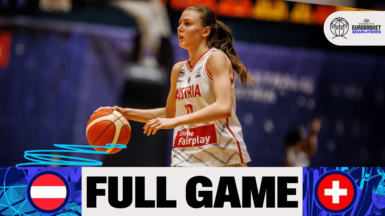 LIVE - Austria v Switzerland | FIBA Women's EuroBasket 2027 Qualifiers | First Round