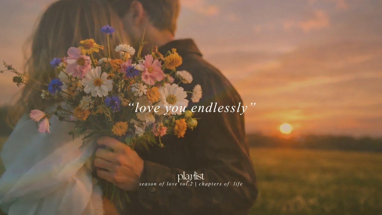 [playlist] pov: love you endlessly | Season of Love Vol.2