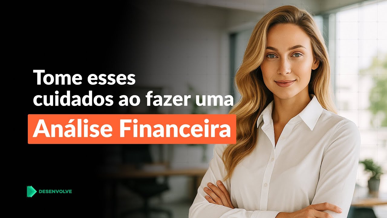 Como fazer uma Análise Financeira de forma profissional?