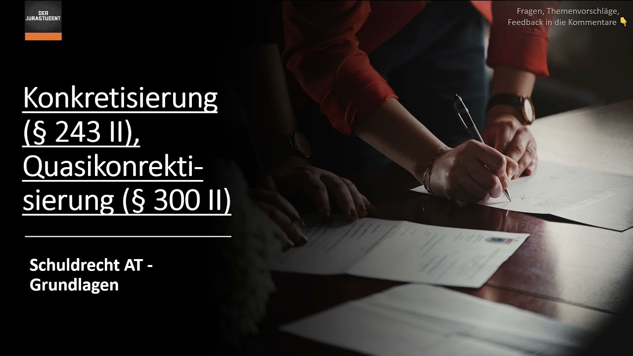 Konkretisierung nach § 243 II und die Quasikonkretisierung nach § 300 II | Schuldrecht AT Grundlagen