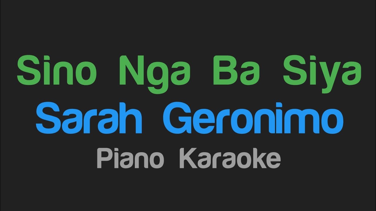 Sino Nga Ba Siya - Sarah Geronimo (Karaoke Version)