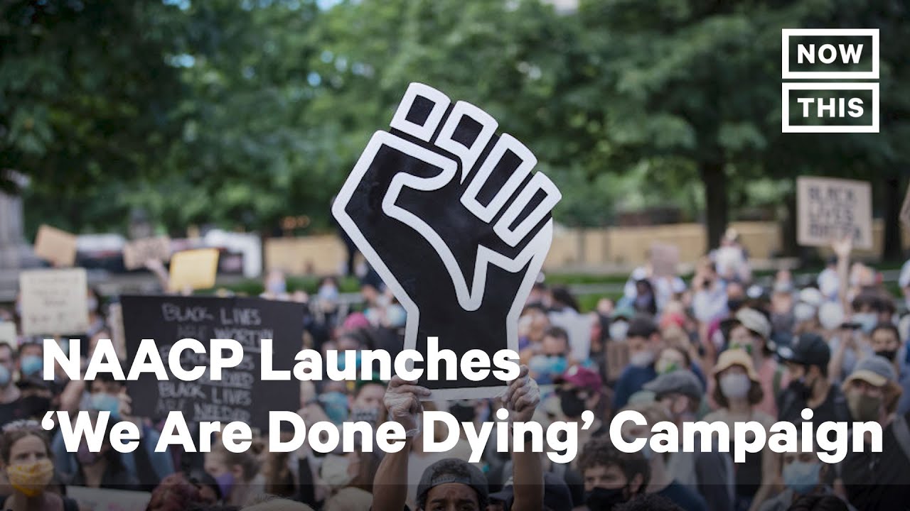 NAACP Launches &lsquo;We Are Done Dying&rsquo; Campaign | NowThis
