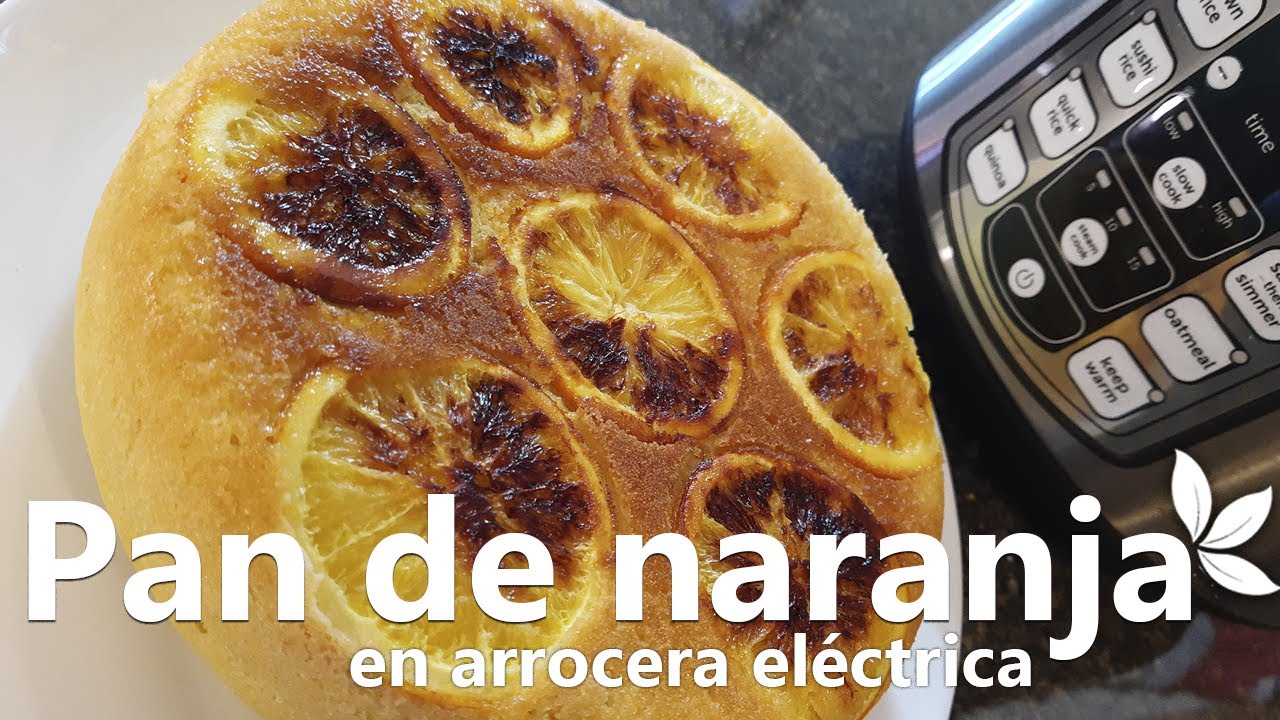Pan de naranja | En arrocera eléctrica