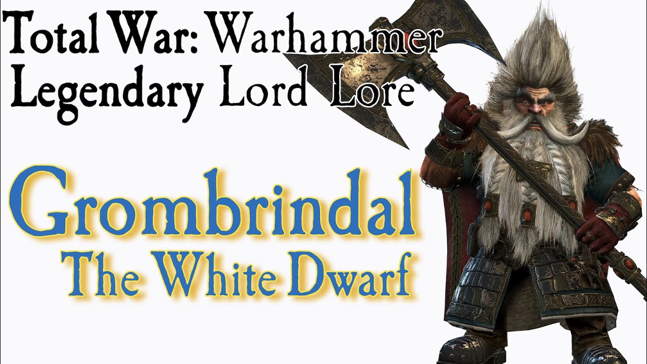 Grombrindal The White Dwarf Lore Total War: Warhammer