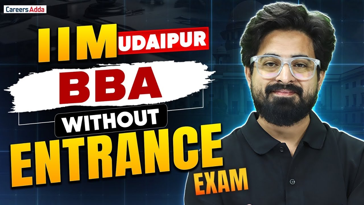 IIM Udaipur BBA Without Entrance Exam 2026 | Eligibility, Fees & Selection Process