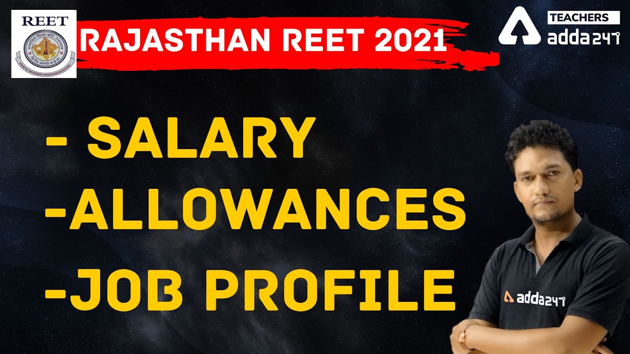 Rajasthan REET 2021 | Salary, Allowances & Job Profile | REET News Today
