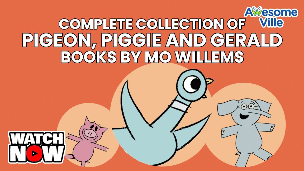Pigeon, Piggie and Gerald the Elephant - Complete Collection of Read Aloud Books!