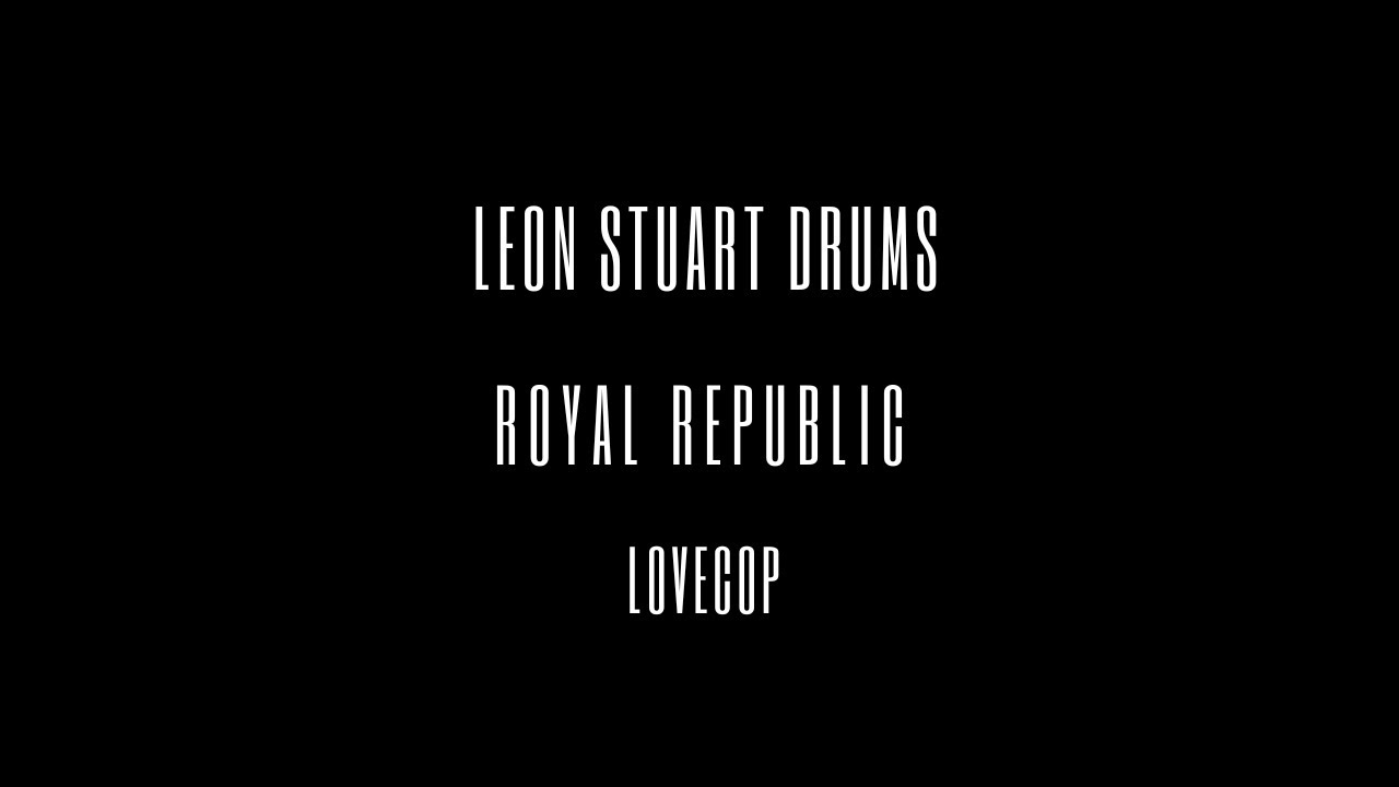 Royal Republic - LoveCop - Drum Cover