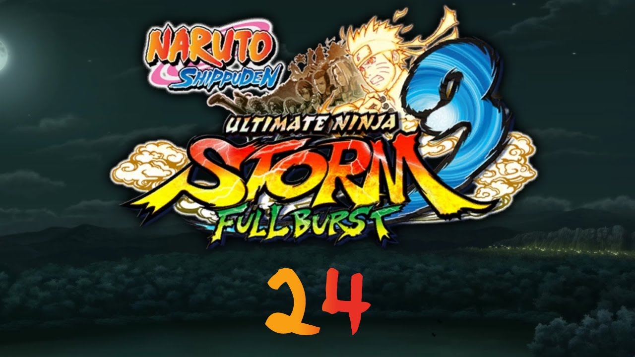 Naruto Shippuden: UNS3 Full Burst - Прохождение pt24 (Финал)