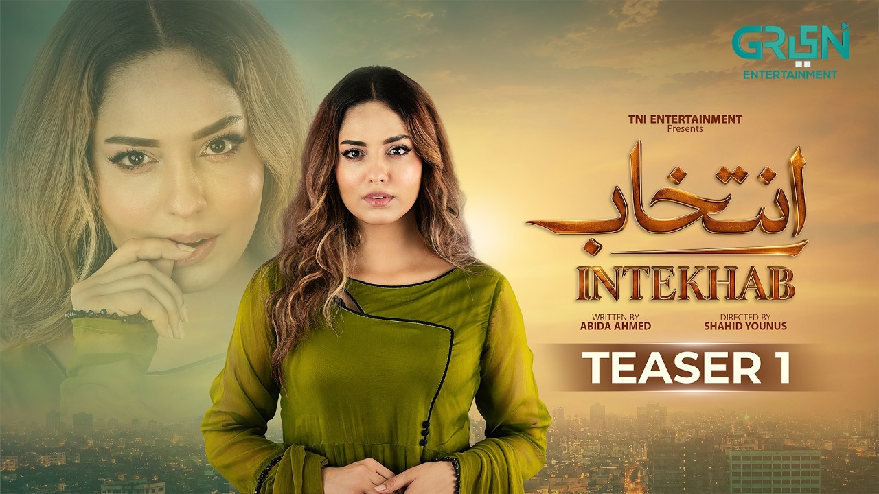 Teaser 1 | Intekhab | Ft. Sukaina Khan as Mohni | Coming Soon Only on Green TV Entertainment