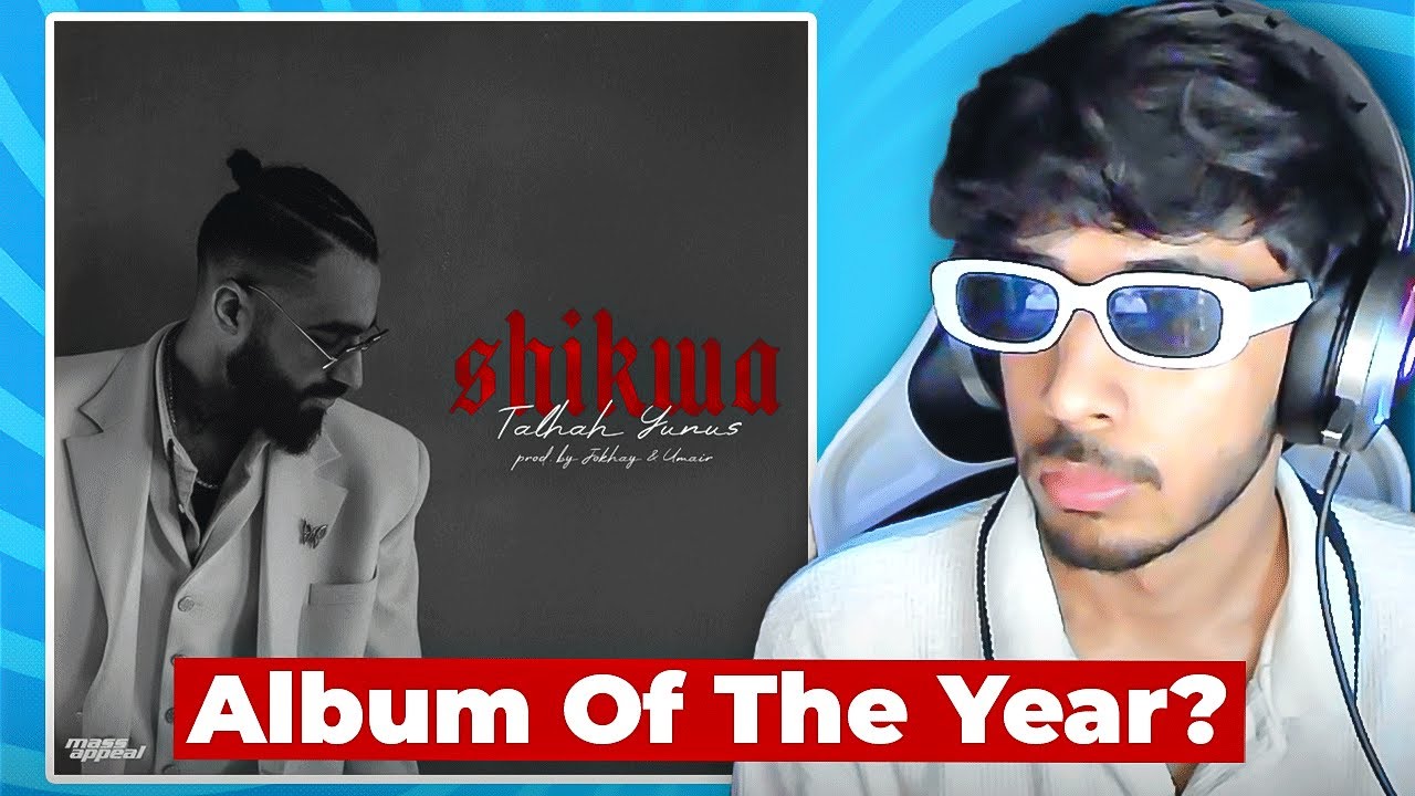 Reacting To New Album Shikwa (Side A) ft.Talha Yunus