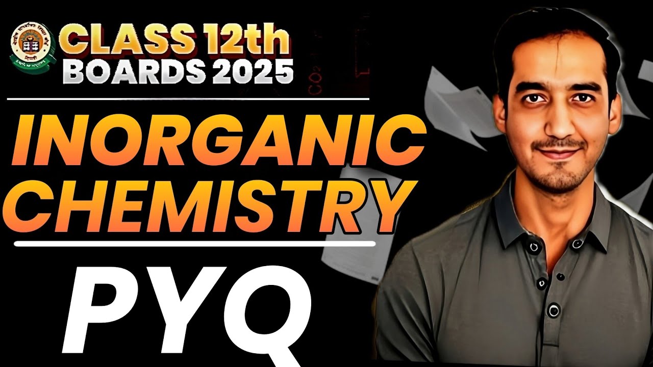 Inorganic Chemistry PYQ | Board 2024-25 | Sourabh Raina