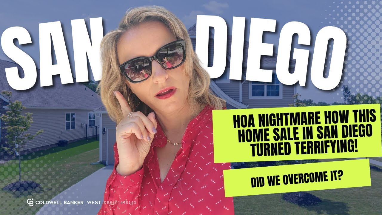 HOA Nightmare How This Home Sale in San Diego Turned Terrifying!  Did We Overcome It?