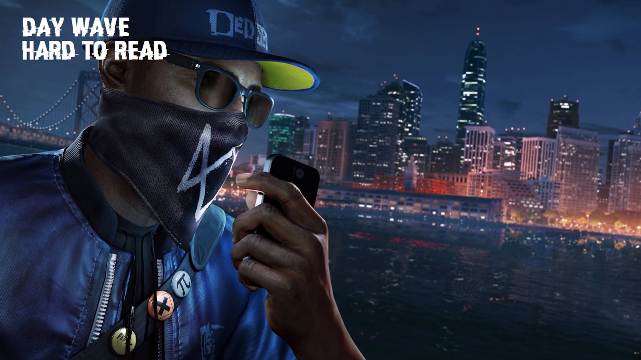 Watch Dogs 2 Soundtrack | Day Wave - Hard To Read