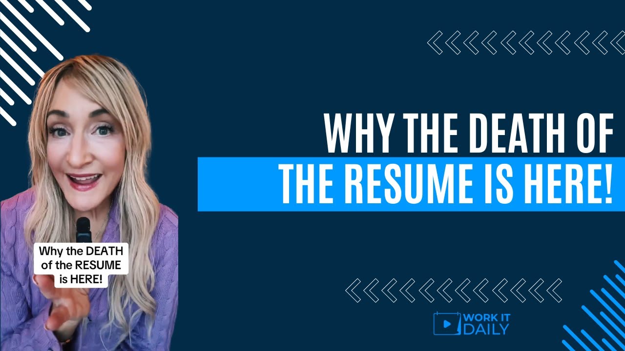 WHY THE DEATH OF THE RESUME IS HERE!